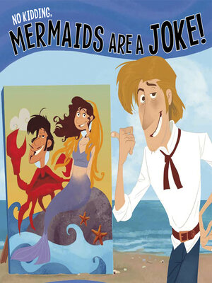 cover image of No Kidding, Mermaids Are a Joke!
